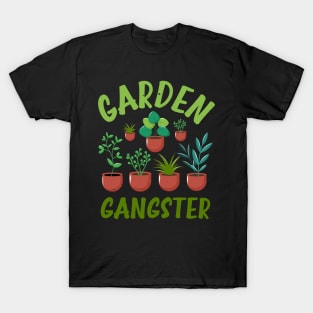 Funny Gardener Plant Lover Pun Garden Gangster T-Shirt